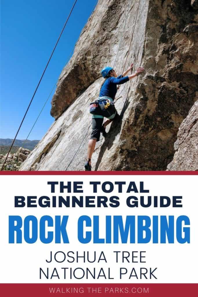 Among the things to do in Joshua Tree National Park rock climbing is popular. This guide will show how total beginners can get started and earn their own adrenaline rush. #WalkingTheParks #JoshuaTreeRockClimbing