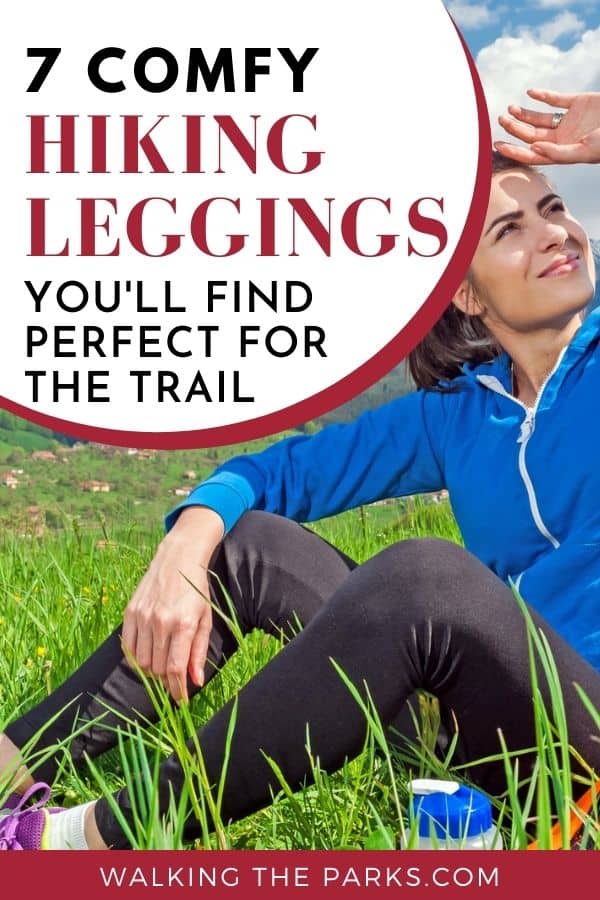 Women's hiking leggings are super comfortable. Discover the best that hold up during the rigors of the hiking trail. #WalkingTheParks