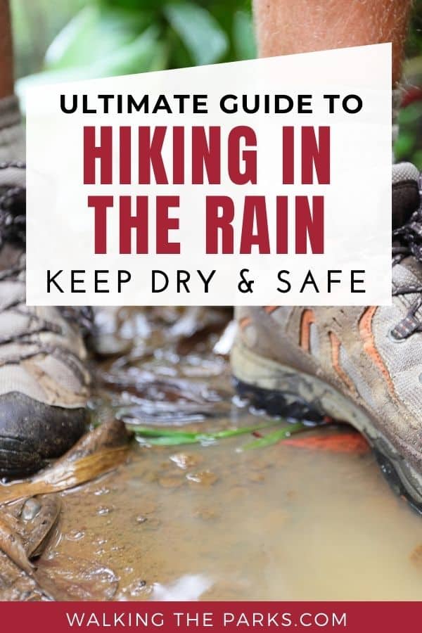 Hiking in the rain can be incredible fun when you have the right plan and the right hiking gear! Here's our guide to hiking in the rain! #WalkingTheParks