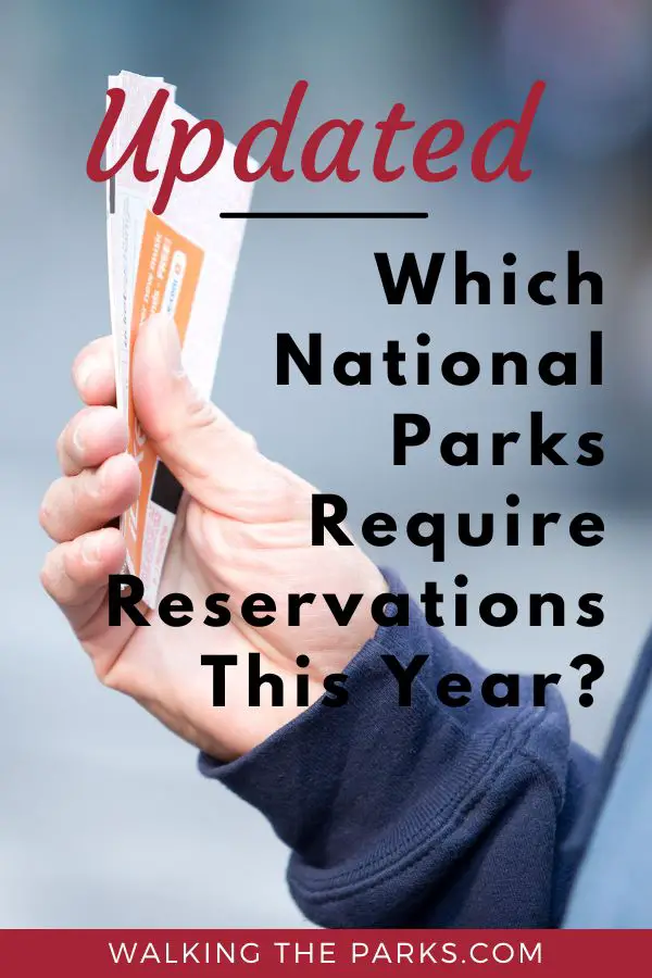 Wondering which National Parks are going to require reservations this summer? Here's the detailed list of those parks with a guide to how to get your reservations.